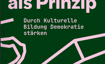 Katalog: Haltung als Prinzip. Durch kulturelle Bildung Demokratie stärken.