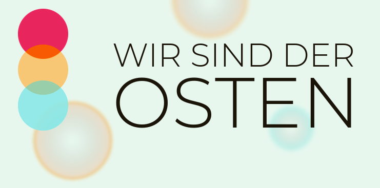 Wir sind der Osten gUG
