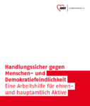 Arbeitshilfe für ehren- und hauptamtlich Aktive: Handlungssicher gegen Menschen- und Demokratiefeindlichkeit