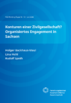 Konturen einer Zivilgesellschaft? Organisiertes Engagement in Sachsen