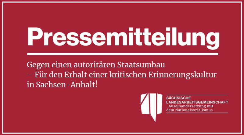 Gegen einen autoritären Staatsumbau – Für den Erhalt einer kritischen Erinnerungskultur in Sachsen-Anhalt!